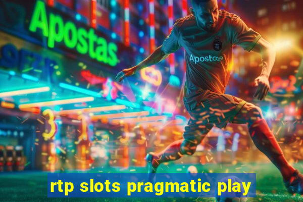 rtp slots pragmatic play